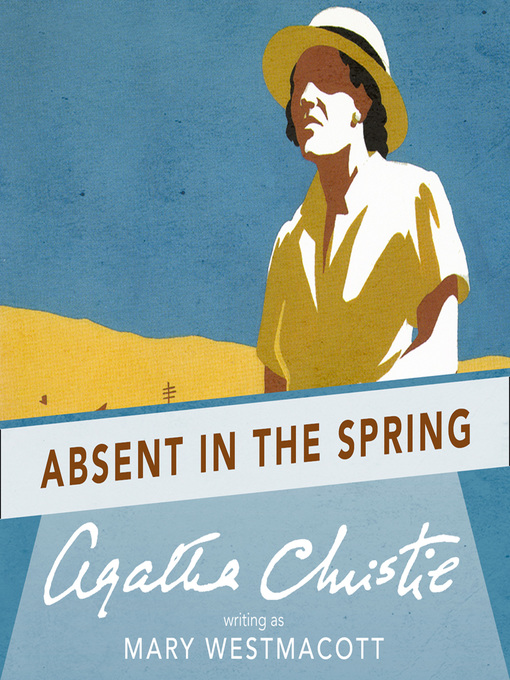 Title details for Absent in the Spring by Agatha Christie - Available